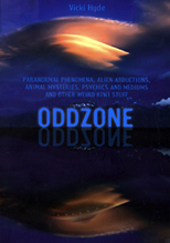 Oddzone  - Paranormal phenomena, alien abductions, animal mysteries, psychics and mediums and other weird kiwi stuff. by Vicki Hyde book cover review